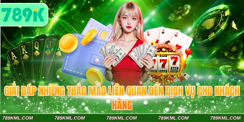 Hướng Dẫn Rút Tiền 789K Hiệu Quả Chi Tiết Với Trong 5 Phút 4 Giải đáp những thắc mắc liên quan đến dịch vụ cho khách hàng