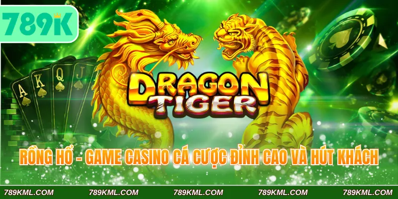 Sảnh AE Sexy 789K - Khám Phá Ưu Điểm Và Top Game Tại Sảnh 4 Rồng hổ - Game Casino cá cược đỉnh cao và hút khách