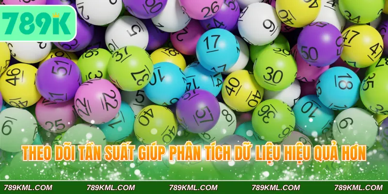 Lô Gan Là Gì Với 3 Cách Theo Dõi Bảng Kết Quả Hiệu Quả 4 Theo dõi tần suất giúp phân tích dữ liệu hiệu quả hơn