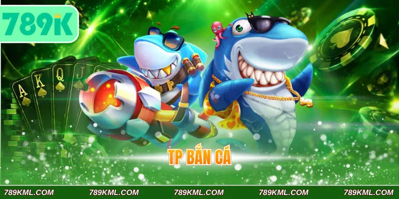 TP Bắn Cá 789K - Đồ Họa Đỉnh Cao, Săn Boss Đại Dương Cực Đã 1 TP bắn cá