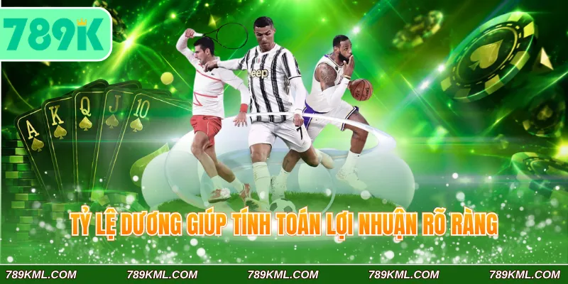 Tỷ Lệ Kèo Malaysia 789K - Cách Đọc Kèo Chuẩn Xác Cho Người Mới 3 Tỷ lệ dương giúp tính toán lợi nhuận rõ ràng